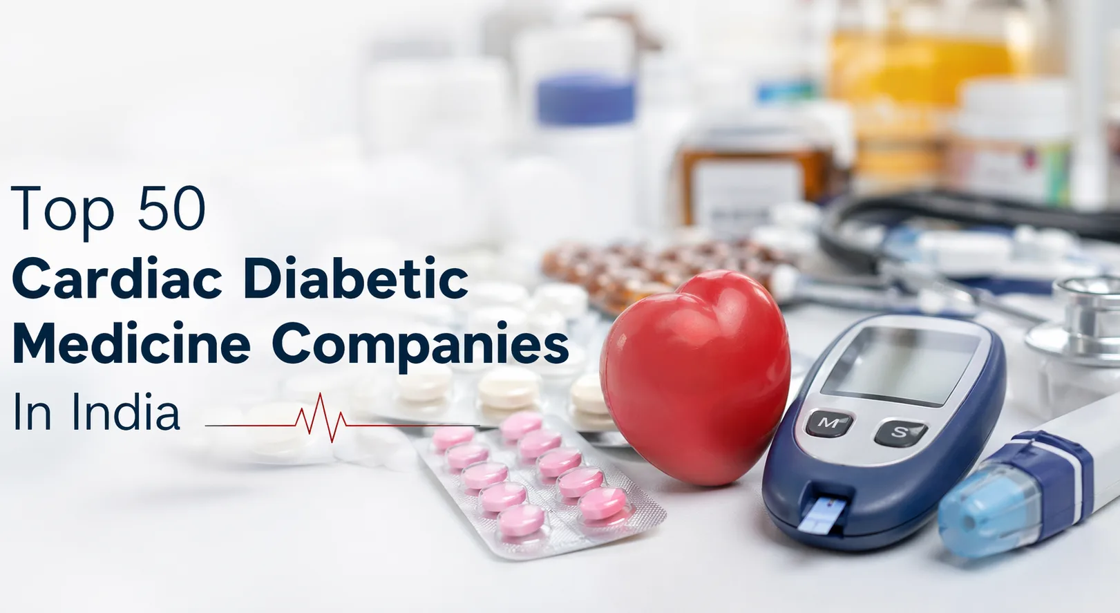 Top 50 Cardiac Diabetic Medicine Companies In India